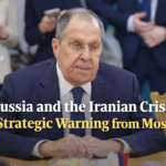 Isaac Hammouch : Russia and the Iranian Crisis: A Strategic Warning from Moscow