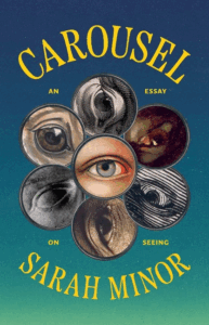 Carousel: An Essay on Seeing Cover